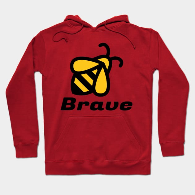 A cute Bee Brave, be brave Hoodie by Daily Design